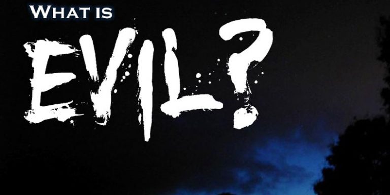 what-is-evil new Image Ministries What is Evil