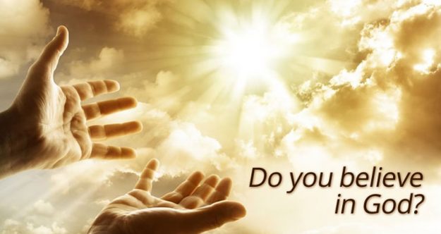 do-you-believe-in-god Do You Believe In God?