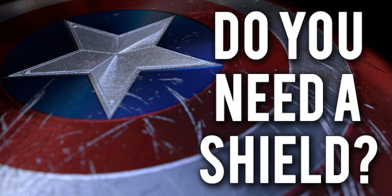 do-need-a-shield Do you need a shield?